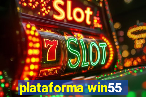 plataforma win55